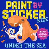Paint by Sticker Kids: Under the Sea: Create 10 Pictures One Sticker at a Time! /WORKMAN PR/Workman Publishing